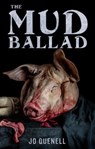 The Mud Ballad - Jo Quenell - 9781951658038