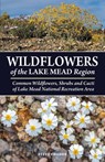 Wildflowers of the Lake Mead Region - Steve W Chadde - 9781951682675