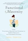 Functional Maternity - Sarah Thompson - 9781951692162
