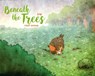 Beneath the Trees - Dav - 9781951719579