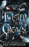 Twisted is the Crown - Kel Carpenter - 9781951738211