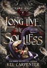 Long Live the Soulless - Kel Carpenter - 9781951738426