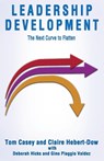 Leadership Development-The Next Curve to Flatten - Tom Casey ; Claire Hebert-Dow - 9781951744243