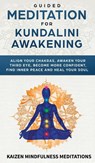 Guided Meditation for Kundalini Awakening - Kaizen Mindfulness Meditations - 9781951754129