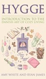 Hygge - Amy White ; Ryan James - 9781951754266