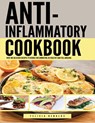Anti Inflammatory Complete Cookbook - Felicia Renolds - 9781951764074
