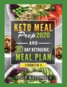 Keto Meal Prep 2020 AND 30 Day Ketogenic Meal Plan - Tyler MacDonald - 9781951764432