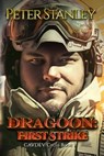 Dragoon: First Strike - Peter Stanley - 9781951768874
