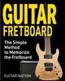 Guitar Fretboard - Guitar Nation - 9781951791452