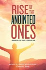 Rise of the Anointed Ones - Ken L Birks - 9781951797751