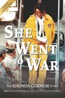 She Went to War: The Rhonda Cornum Story - Peter Copeland - 9781951805241