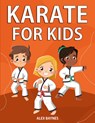 Karate for Kids - Alex Baynes - 9781951806422