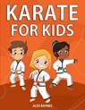 Karate for Kids - Alex Baynes - 9781951806422