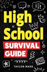 High School Survival Guide - Taylor Marr - 9781951806576