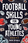 Football Skills for Young Athletes - Jack Rydell - 9781951806682