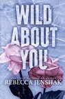 Wild About You - Rebecca Jenshak - 9781951815332