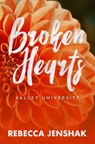 Broken Hearts - Valley University - Rebecca Jenshak - 9781951815691