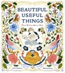 Beautiful Useful Things: What William Morris Made - Beth Kephart - 9781951836337