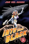 Into The Black: A Sci-Fi Action Thriller With Space Marines Vs. Aliens - Jon Del Arroz - 9781951837617
