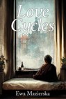 Love Cycles - MAZIERSKA,  Ewa - 9781951897772