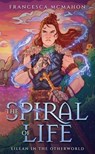 The Spiral of Life - Francesca McMahon - 9781951905415