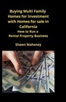 Buying Multi Family Homes for Investment with Homes for sale in California - Shawn Mahoney - 9781951929398