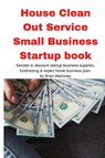 House Clean Out Service Small Business Startup book - Brian Mahoney - 9781951929572