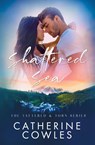 Shattered Sea - Catherine Cowles - 9781951936167