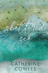 Shattered Sea - Catherine Cowles - 9781951936303