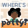 Where's The Potty? - HARRIS,  Kimberly Hunter - 9781951942182