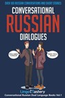 Conversational Russian Dialogues - Lingo Mastery - 9781951949037