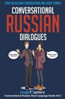 Conversational Russian Dialogues - Lingo Mastery - 9781951949037