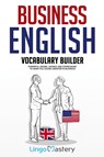Business English Vocabulary Builder - Lingo Mastery - 9781951949136