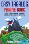 Easy Tagalog Phrase Book - Lingo Mastery - 9781951949419