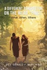 A Different Perspective on the Word First - REV Gerald F McPeters - 9781951961824