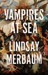 Vampires at Sea - Lindsay Merbaum - 9781951971229