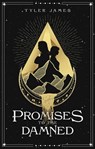 Promises to the Damned - Tyler James - 9781951996024