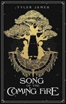 Song of the Coming Fire - Tyler James - 9781951996048