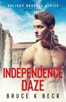 Independence Daze - Bruce K Beck - 9781952031151