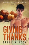 Giving Thanks - Bruce K Beck - 9781952031168