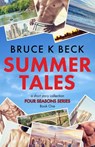 Summer Tales - Bruce K Beck - 9781952031199