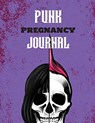 Punk Pregnancy Journal - Patricia Larson - 9781952035920