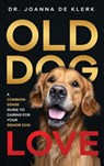 Old Dog Love - Joanna de Klerk - 9781952069185