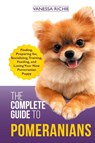 The Complete Guide to Pomeranians - Vanessa Richie - 9781952069284