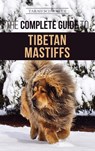 The Complete Guide to the Tibetan Mastiff - Tarah Schwartz - 9781952069741