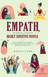 Empath, The Survival Guide for Highly Sensitive People - David (Flinders University) Clark - 9781952083532