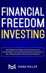 Financial Freedom Investing - Mark Miller - 9781952083587
