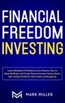 Financial Freedom Investing - Mark Miller - 9781952083587