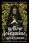 YELLOW JESSAMINE - Caitlin Starling - 9781952086038