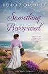 Something Borrowed - Rebecca Connolly - 9781952103667